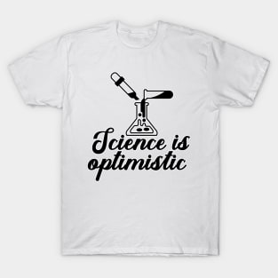 Science is Optimistic T-Shirt